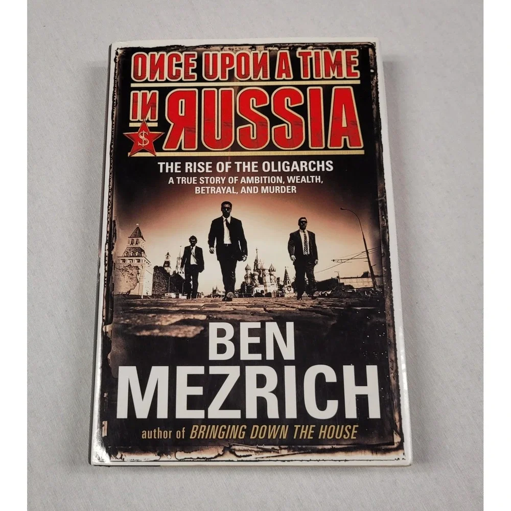 Once upon a Time in Russia : The Rise of the Oligarchs--A True Story of...